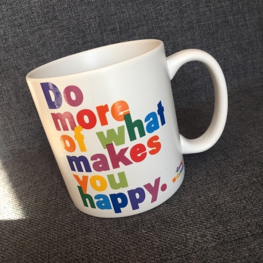 “Do more of what makes you happy.” Colorful Coffee Mug, White, 15 oz - Picture 15 of 15